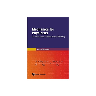 Mechanics for Physicists: An Introduction, Including Special Relativity - by Torsten Fliessbach (Hardcover)