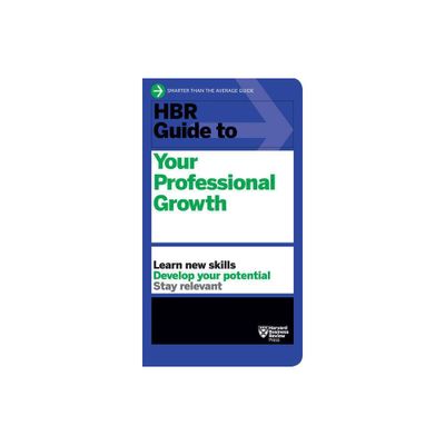 HBR Guide to Your Professional Growth - by Harvard Business Review (Paperback)