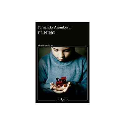 El Nio (Novela) / The Child (a Novel) - by Fernando Aramburu (Paperback)