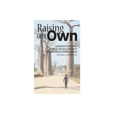 Raising Our Own - by Michael D Darden (Paperback)