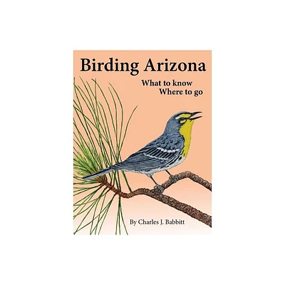 Birding Arizona - by Charles J Babbitt (Paperback)