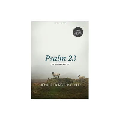 Psalm 23 - Bible Study Book with Video Access - by Jennifer Rothschild (Paperback)