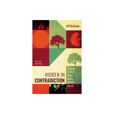 Hidden in Contradiction - by Jeff McSwain (Paperback)