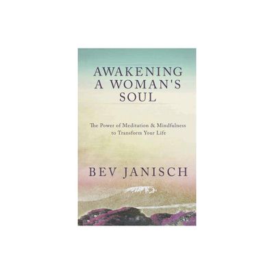 Awakening a Womans Soul - by Bev Janisch (Paperback)