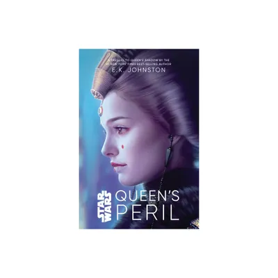 Star Wars Queens Peril - by Emily Kate Johnston (Hardcover)