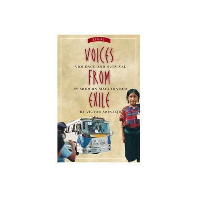 Voices from Exile - by Victor Montejo (Paperback)