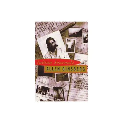 Indian Journals - by Allen Ginsberg (Paperback)