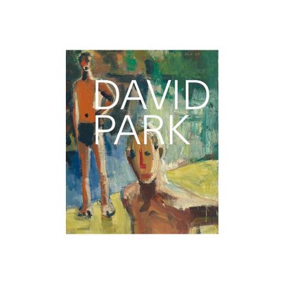 David Park: A Retrospective - by Janet Bishop (Hardcover)