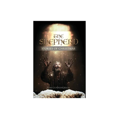 The Shepherd - by Tom Cunningham (Hardcover)