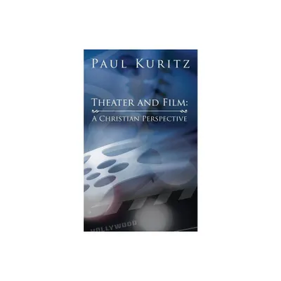 Theater and Film - 2nd Edition by Paul Kuritz (Paperback)