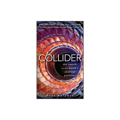 Collider - by Paul Halpern (Paperback)