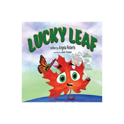 Lucky Leaf - by Angela McCaskill Roberts (Paperback)
