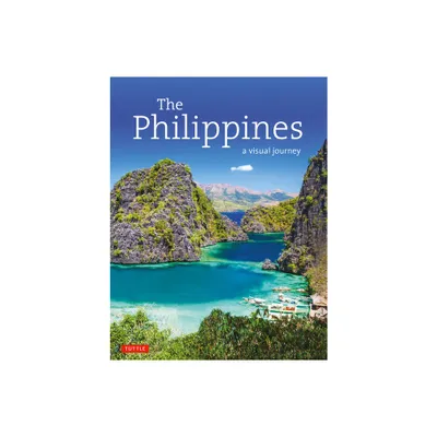 The Philippines: A Visual Journey - by Elizabeth V Reyes (Hardcover)