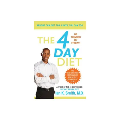 4 Day Diet - by Ian K Smith (Paperback)