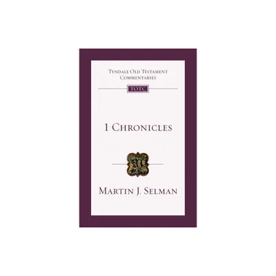 1 Chronicles - (Tyndale Old Testament Commentaries) by Martin J Selman (Paperback)