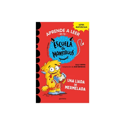 Una Liada de Mermelada / Hairy Sam Loves Bread and Jam - (Aprender A Leer en la Escuela de Monstruos) by Sally Rippin (Paperback)