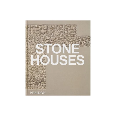 Stone Houses - by Phaidon Editors (Hardcover)