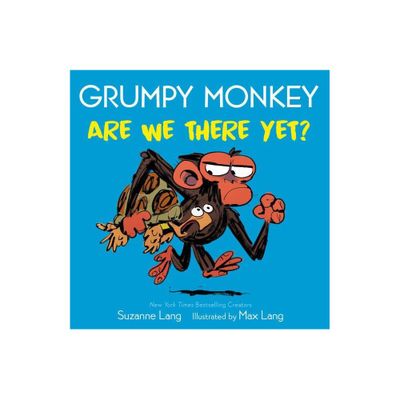 Grumpy Monkey Are We There Yet? - (Grumpy Monkey Board Books) by Suzanne Lang (Board Book)