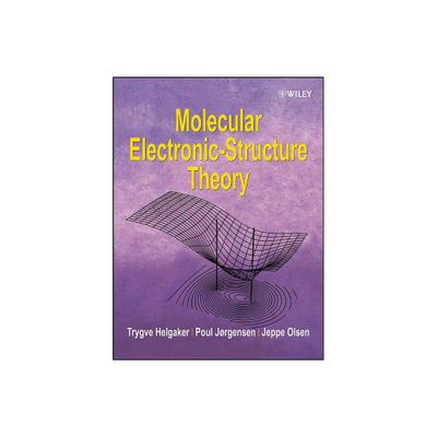 Molecular Electronic-Structure Theory - by Trygve Helgaker & Poul Jorgensen & Jeppe Olsen (Paperback)