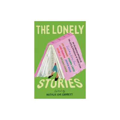 The Lonely Stories - by Natalie Eve Garrett (Paperback)