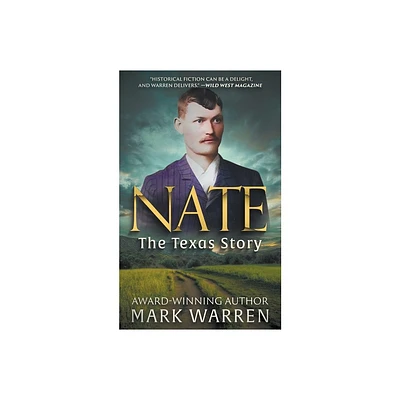 Nate the Texas Story - (Nate Champion Duology) by Mark Warren (Paperback)