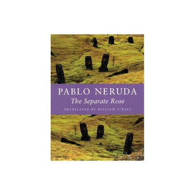 The Separate Rose - 2nd Edition by Pablo Neruda (Paperback)