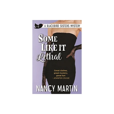 Some Like It Lethal - (The Blackbird Sisters) by Nancy Martin (Paperback)