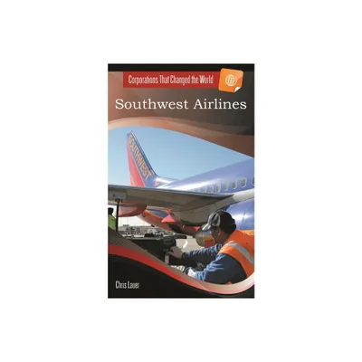 Southwest Airlines - by Chris Lauer (Hardcover)