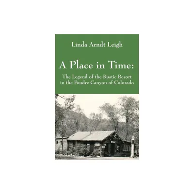 A Place in Time - by Linda Arndt Leigh (Paperback)