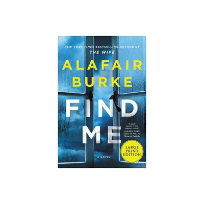 Find Me LP - Large Print by Alafair Burke (Paperback)