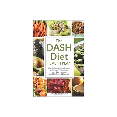 The Dash Diet Health Plan - by Rockridge Press (Paperback)