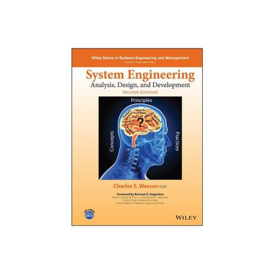 System Engineering Analysis, Design, and Development - (Wiley Systems Engineering and Management) 2nd Edition by Charles S Wasson (Hardcover)