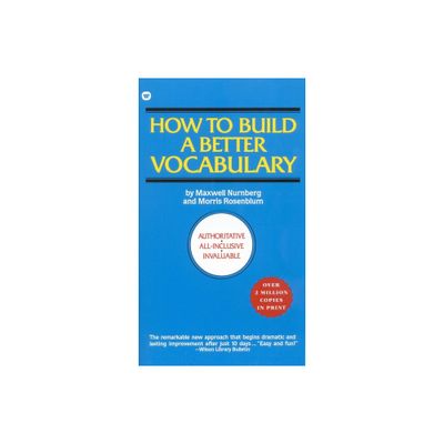 How to Build a Better Vocabulary - by Maxwell Nurnberg & Morris Rosenblum (Paperback)