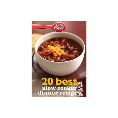 Betty Crocker 20 Best Slow Cooker Dinner Recipes - (Betty Crocker eBook Minis) by Betty Ed D Crocker (Paperback)