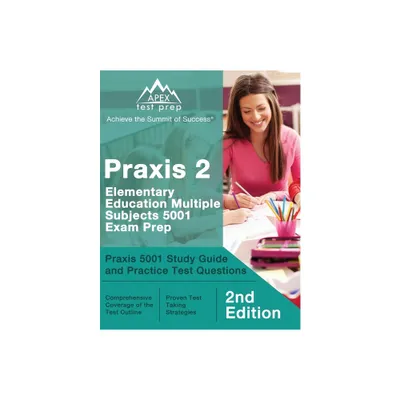 Praxis 2 Elementary Education Multiple Subjects 5001 Exam Prep - by Matthew Lanni (Paperback)