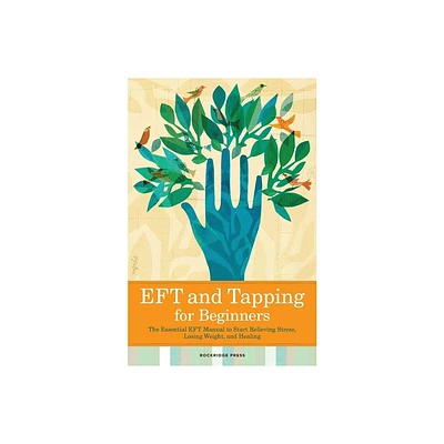 Eft and Tapping for Beginners - by Rockridge Press (Paperback)