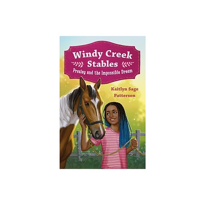 Windy Creek Stables: Presley and the Impossible Dream