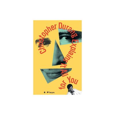 Christopher Durang Explains It All for You - (Paperback)