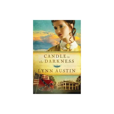 Candle in the Darkness - (Refiners Fire) by Lynn Austin (Paperback)