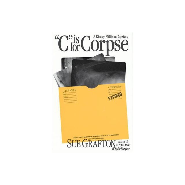 C is for Corpse - (Kinsey Millhone Alphabet Mysteries) by Sue Grafton (Hardcover)