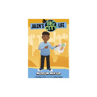 Museum Mix-Up - (Jalens Big City Life) by Dorothy H Price (Hardcover)