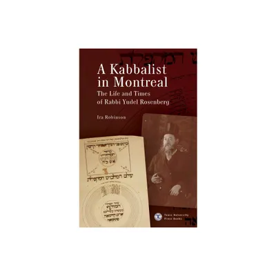 A Kabbalist in Montreal - by Ira Robinson (Paperback)