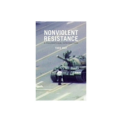 Nonviolent Resistance - by Todd May (Hardcover)