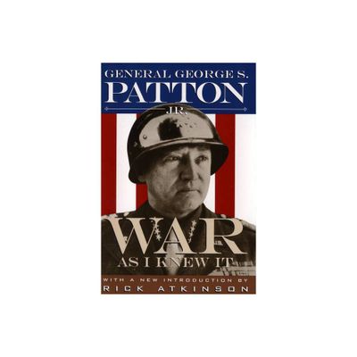 War as I Knew It - by George S Patton (Paperback)