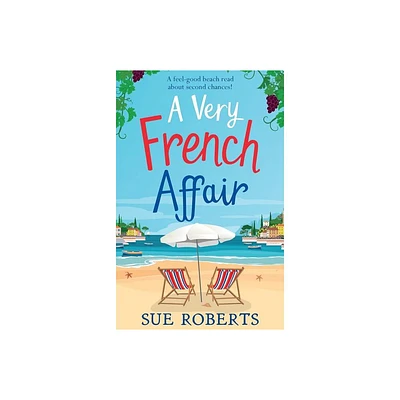 A Very French Affair - by Sue Roberts (Paperback)