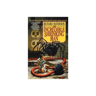 The Incredible Shrinking Man - by Richard Matheson (Paperback)