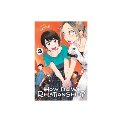 How Do We Relationship?, Vol. 3 - by Tamifull (Paperback)