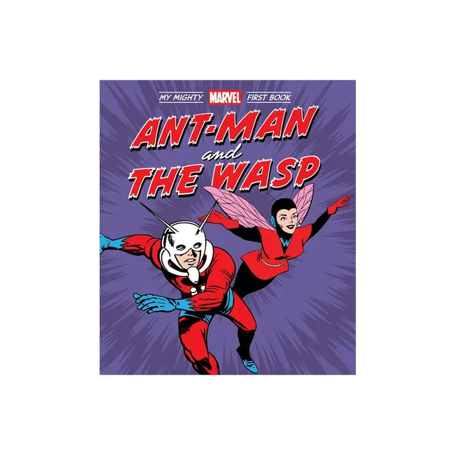 Ant-Man and the Wasp: My Mighty Marvel First Book (Board Book