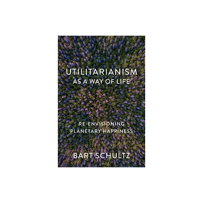 Utilitarianism as a Way of Life