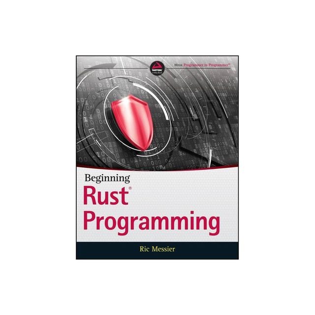 Beginning Rust Programming - by Ric Messier (Paperback)